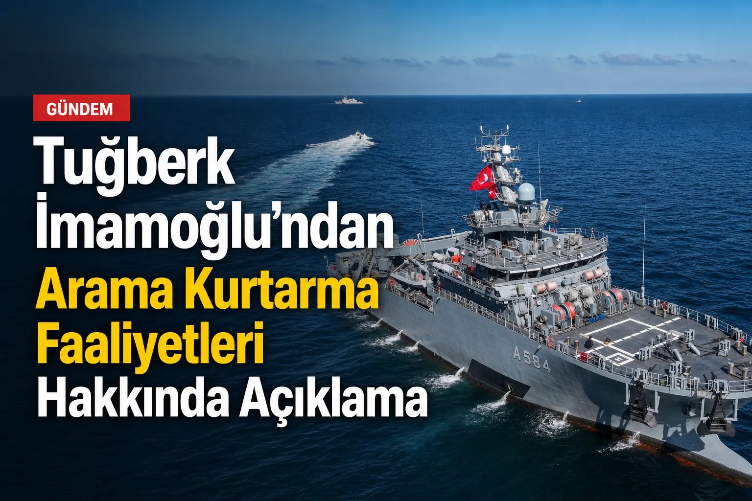 Tuğberk İmamoğlu'ndan Arama Kurtarma Faaliyetleri Hakkında Açıklama
