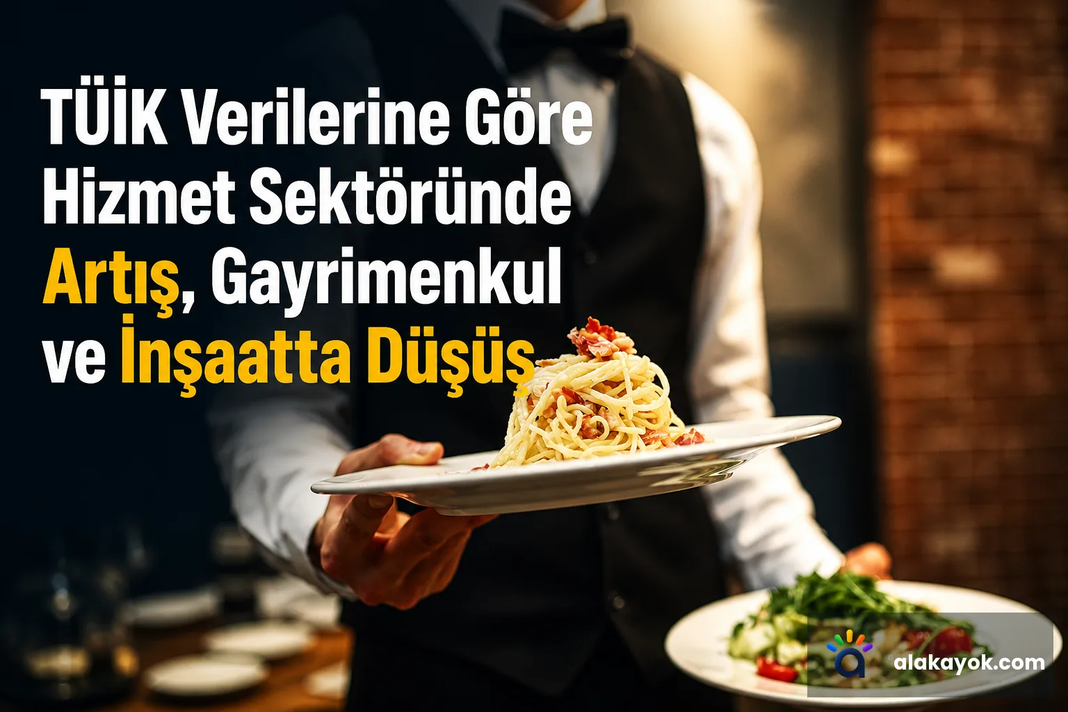 TÜİK Verilerine Göre Hizmet Sektöründe Artış, Gayrimenkul ve İnşaatta Düşüş