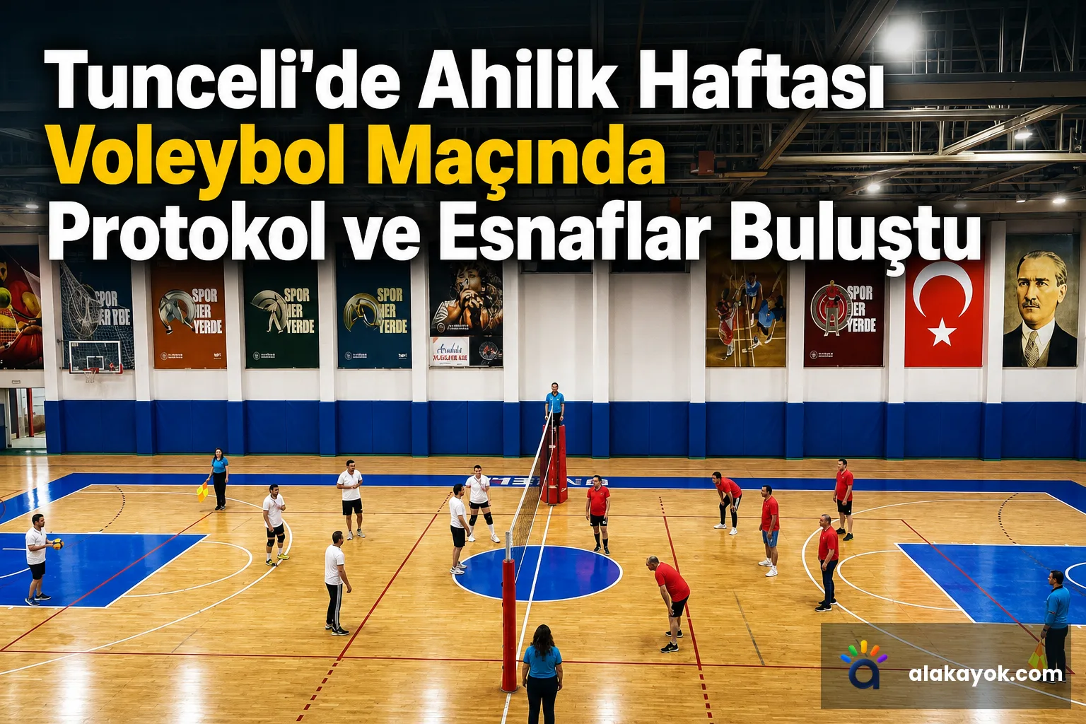 Tunceli'de Ahilik Haftası Voleybol Maçında Protokol ve Esnaflar Buluştu