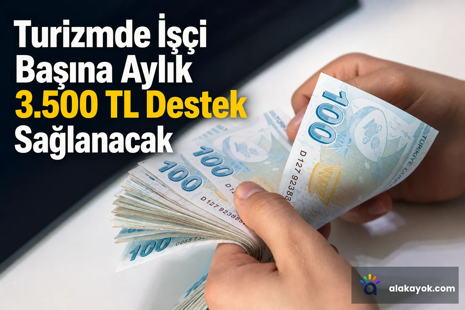 Turizmde İşçi Başına Aylık 3.500 TL Destek Sağlanacak