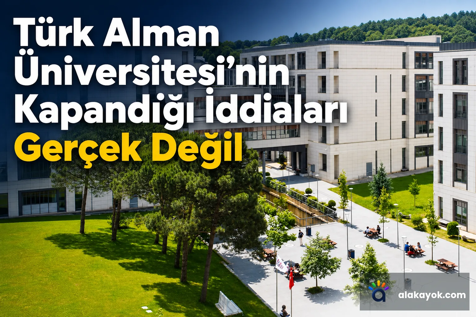 Türk Alman Üniversitesi'nin Kapandığı İddiaları Gerçek Değil