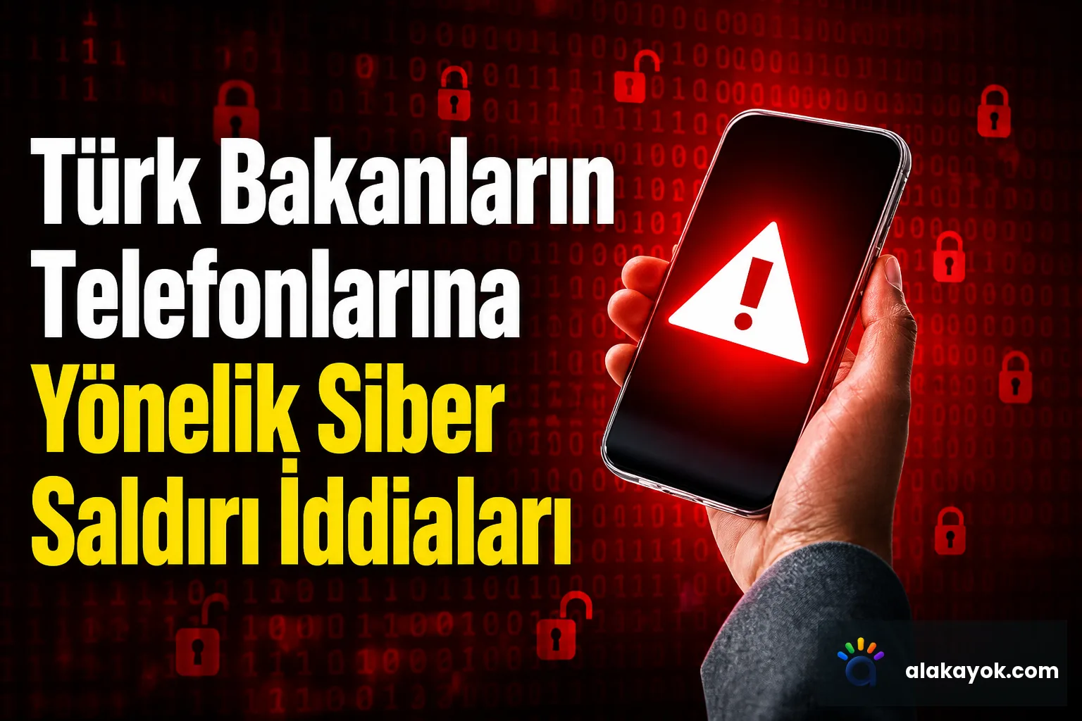 Türk Bakanların Telefonlarına Yönelik Siber Saldırı İddiaları