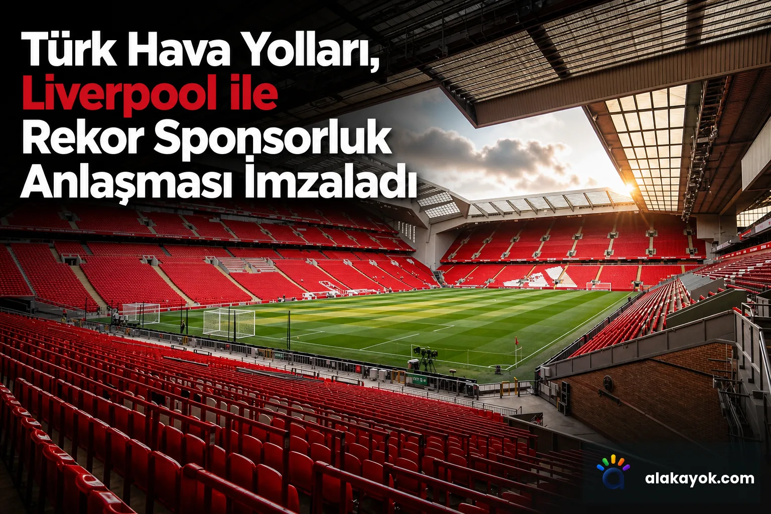 Türk Hava Yolları, Liverpool ile Rekor Sponsorluk Anlaşması İmzaladı