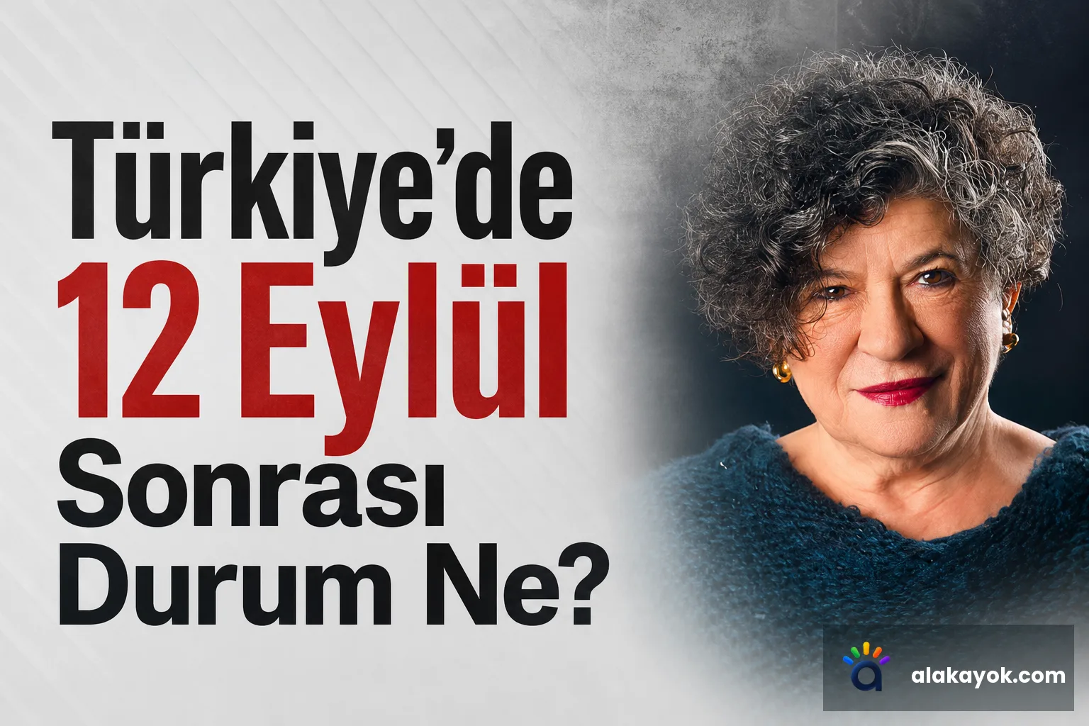 Türkiye'de 12 Eylül Sonrası Durum Ne?