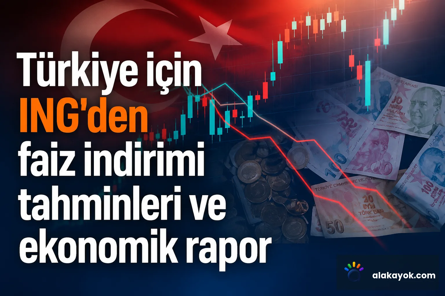 Türkiye için ING'den faiz indirimi tahminleri ve ekonomik rapor