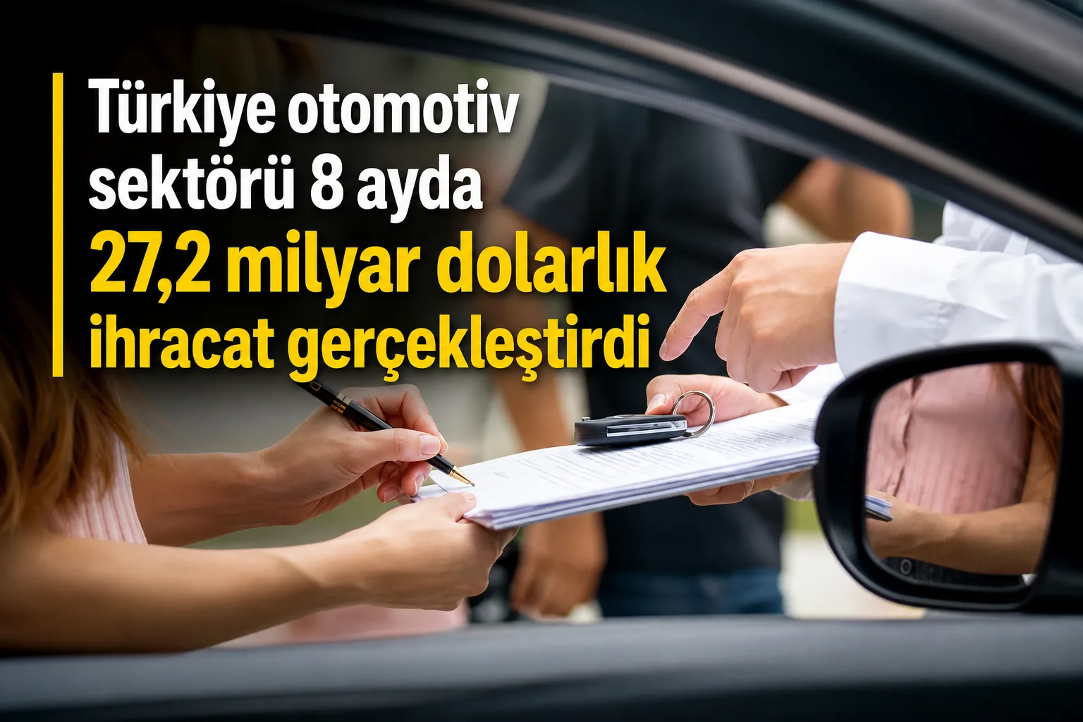 Türkiye otomotiv sektörü 8 ayda 27,2 milyar dolarlık ihracat gerçekleştirdi