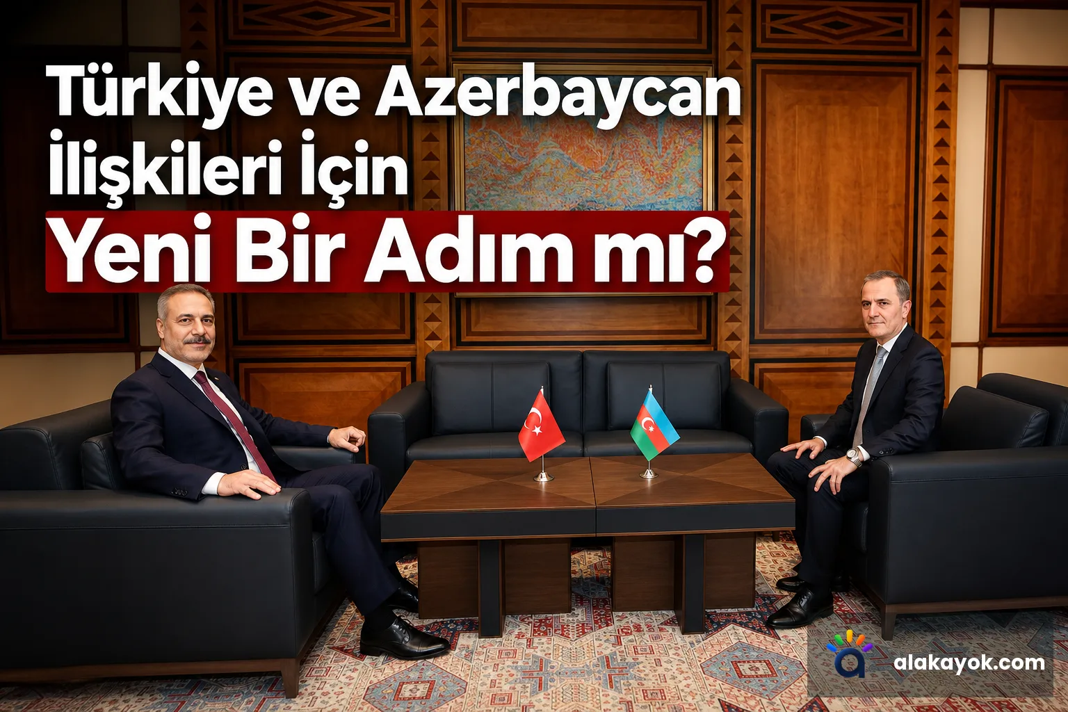 Türkiye ve Azerbaycan İlişkileri İçin Yeni Bir Adım mı?