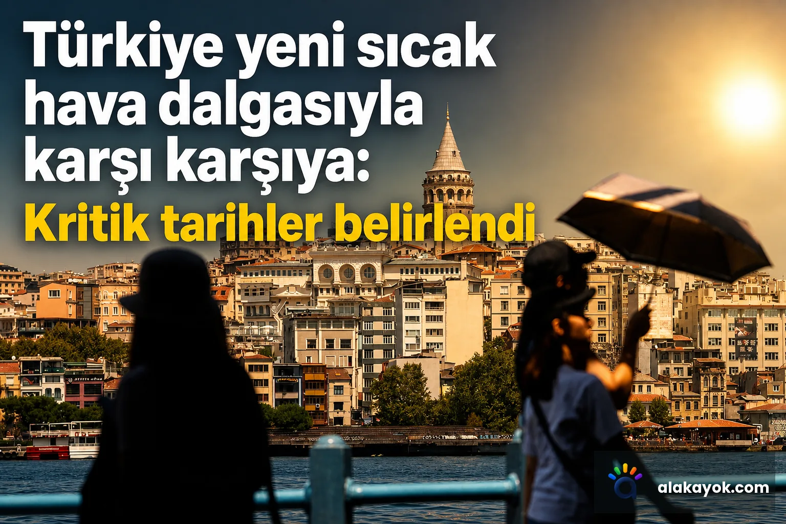 Türkiye yeni sıcak hava dalgasıyla karşı karşıya: Kritik tarihler belirlendi