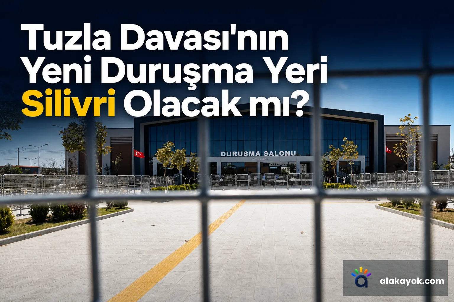 Tuzla Davası'nın Yeni Duruşma Yeri Silivri Olacak mı?