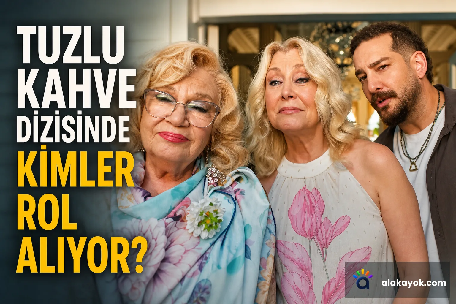 Tuzlu Kahve Dizisinde Kimler Rol Alıyor?