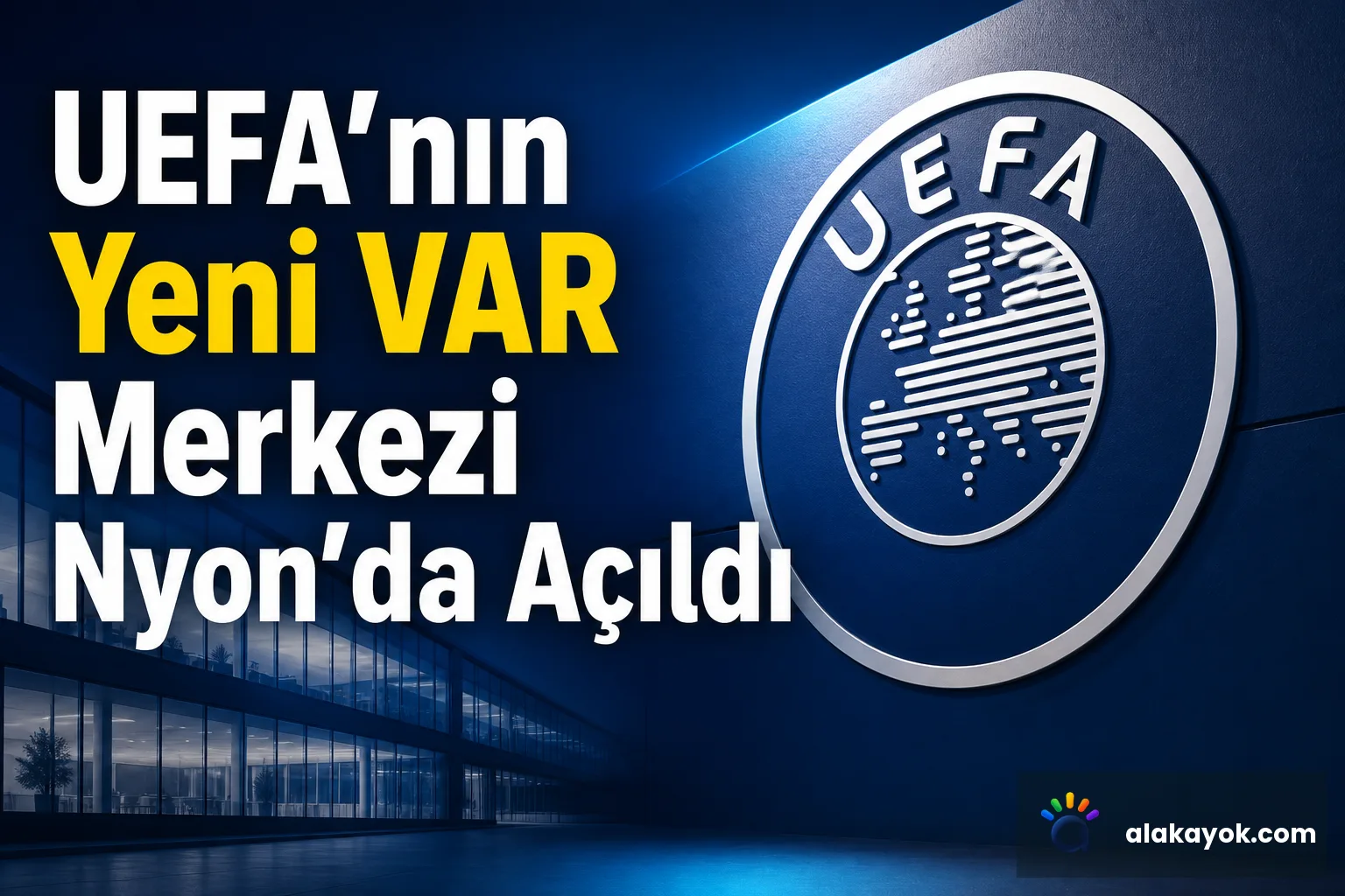 UEFA'nın Yeni VAR Merkezi Nyon'da Açıldı