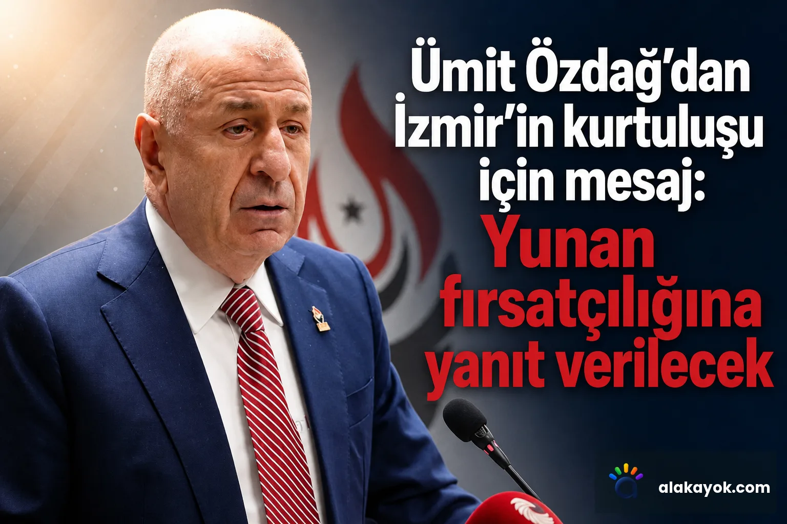 Ümit Özdağ'dan İzmir'in kurtuluşu için mesaj: Yunan fırsatçılığına yanıt verilecek