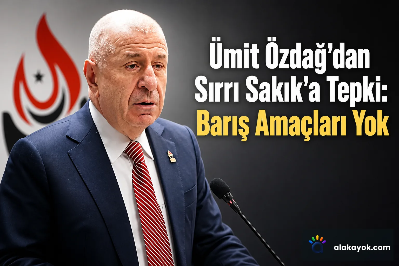 Ümit Özdağ'dan Sırrı Sakık'a Tepki: Barış Amaçları Yok
