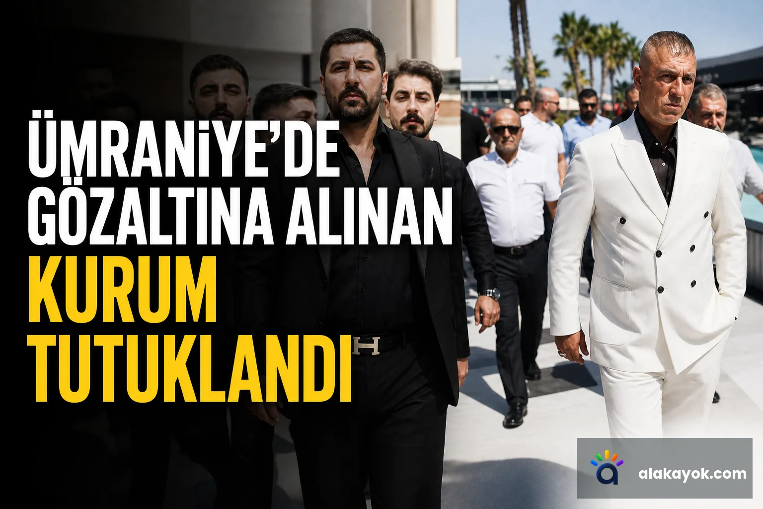 Ümraniye'de Gözaltına Alınan Kurum Tutuklandı