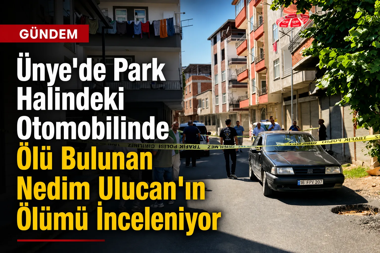 Ünye'de Park Halindeki Otomobilinde Ölü Bulunan Nedim Ulucan'ın Ölümü İnceleniyor