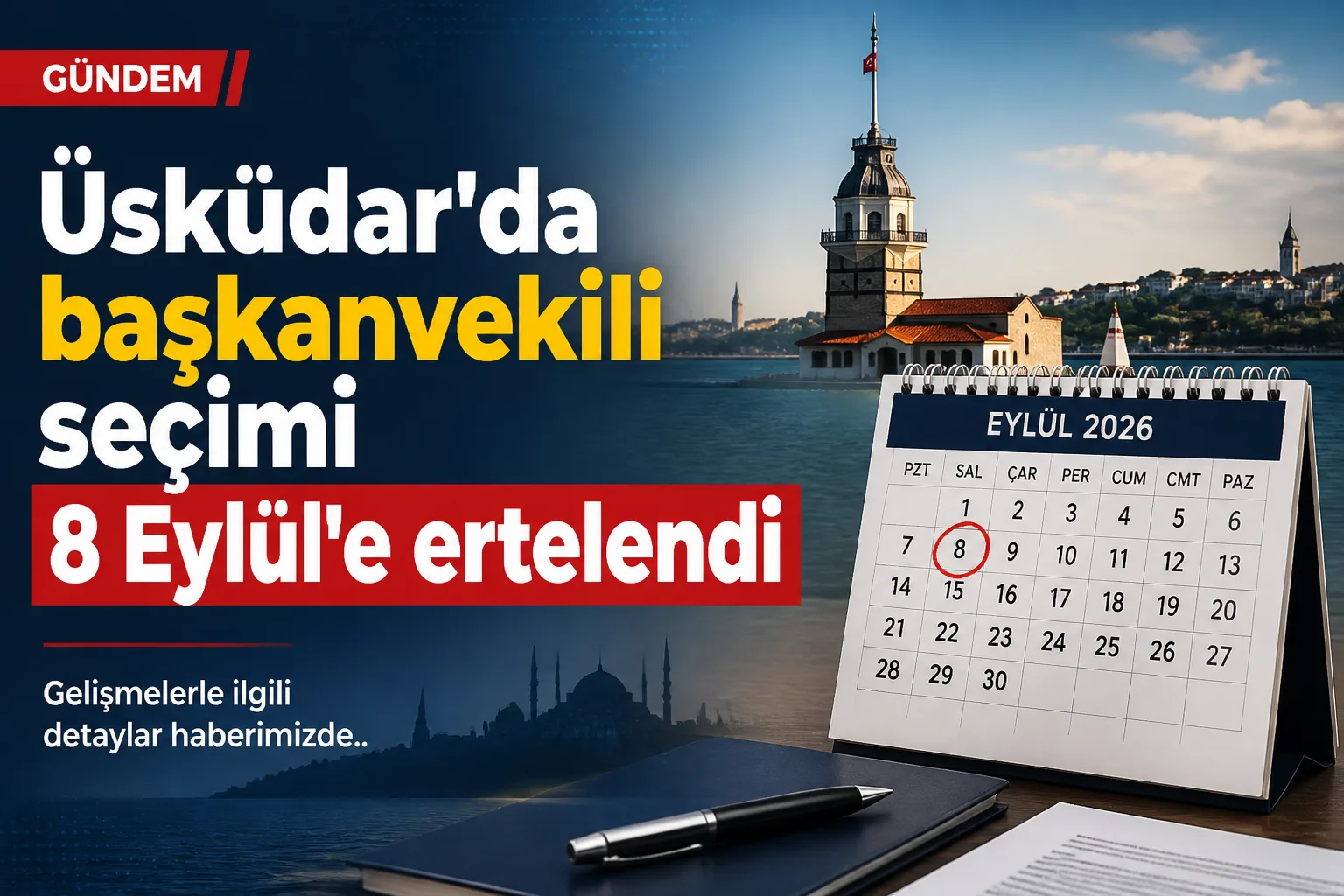 Üsküdar'da başkanvekili seçimi 8 Eylül'e ertelendi
