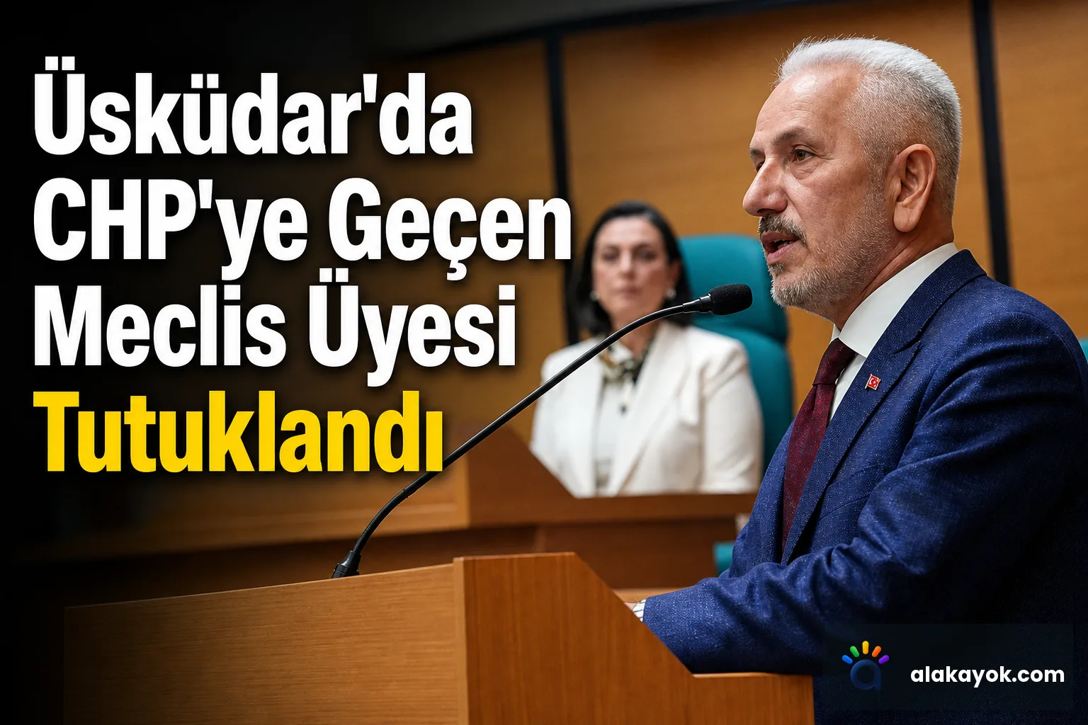 Üsküdar'da CHP'ye Geçen Meclis Üyesi Tutuklandı