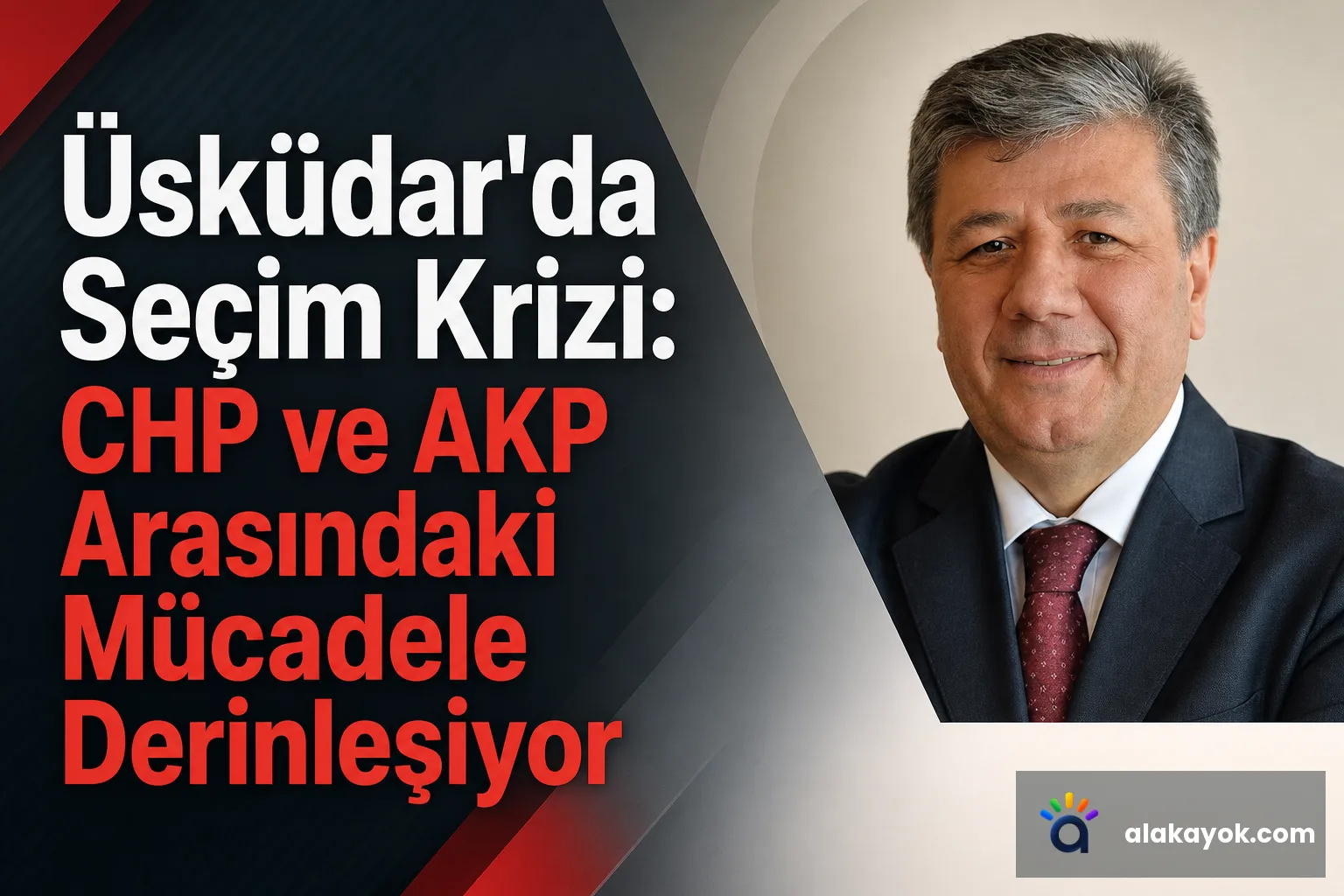 Üsküdar'da Seçim Krizi: CHP ve AKP Arasındaki Mücadele Derinleşiyor