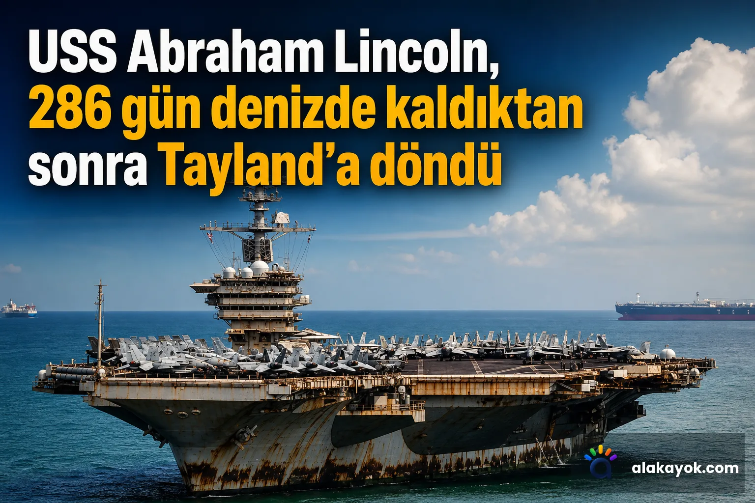 USS Abraham Lincoln, 286 gün denizde kaldıktan sonra Tayland'a döndü