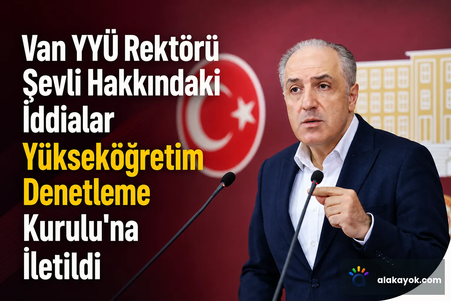 Van YYÜ Rektörü Şevli Hakkındaki İddialar Yükseköğretim Denetleme Kurulu'na İletildi