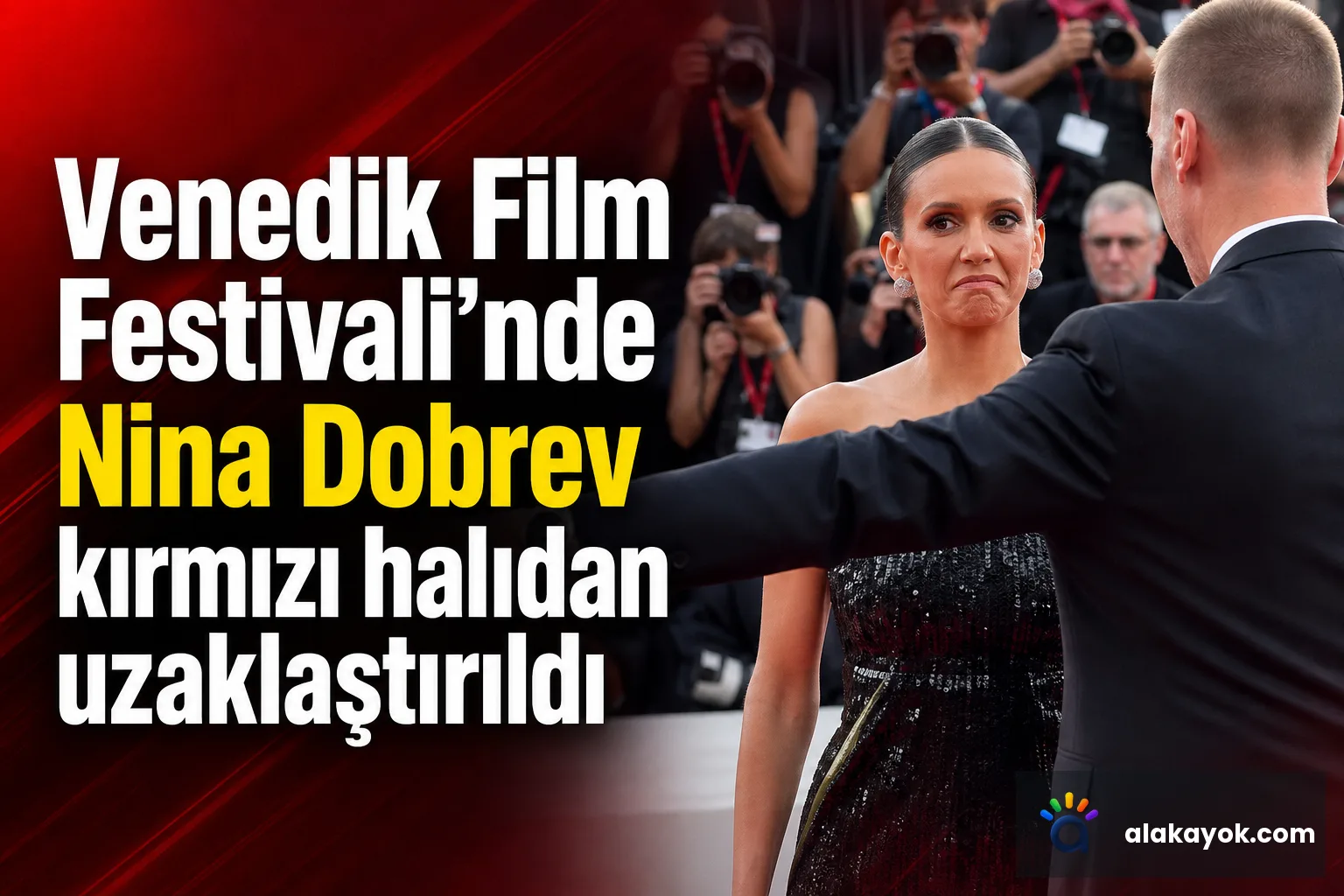 Venedik Film Festivali'nde Nina Dobrev kırmızı halıdan uzaklaştırıldı