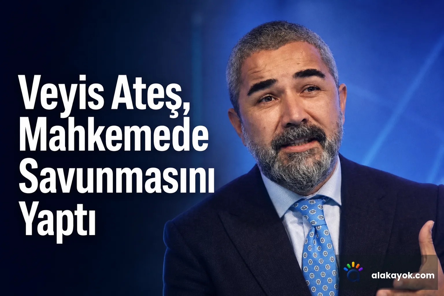 Veyis Ateş, Mahkemede Savunmasını Yaptı