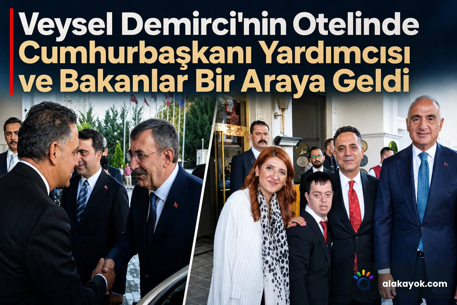 Veysel Demirci'nin Otelinde Cumhurbaşkanı Yardımcısı ve Bakanlar Bir Araya Geldi