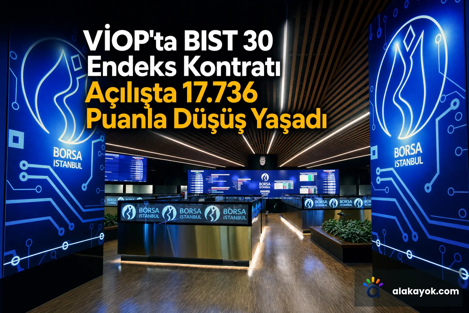 VİOP'ta BIST 30 Endeks Kontratı Açılışta 17.736 Puanla Düşüş Yaşadı