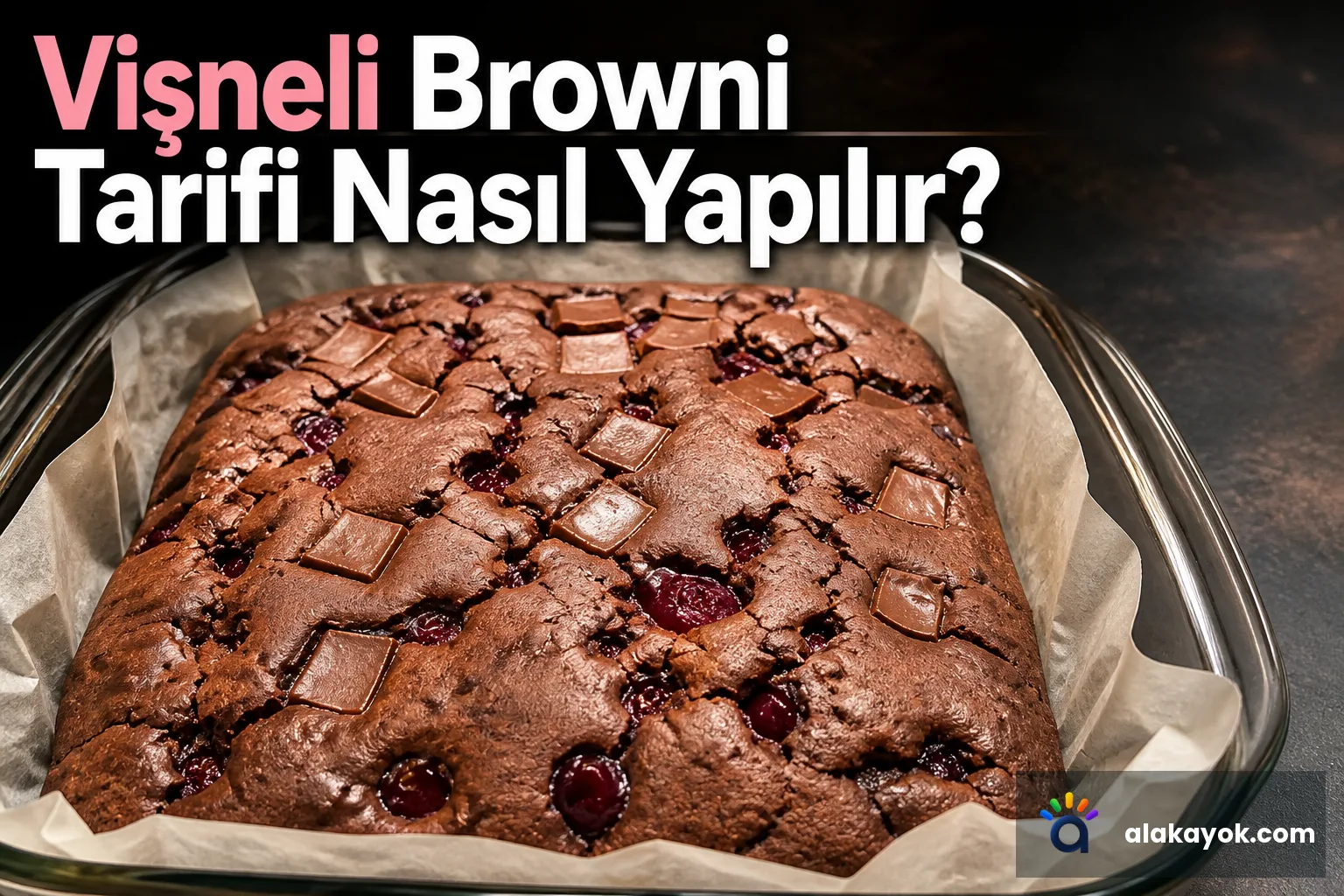 Vişneli Browni Tarifi Nasıl Yapılır?