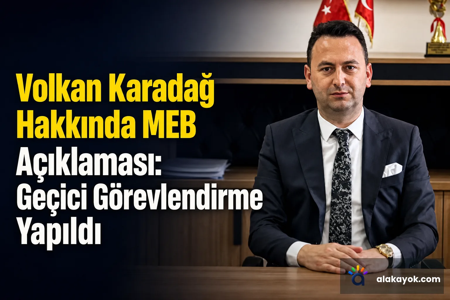 Volkan Karadağ Hakkında MEB Açıklaması: Geçici Görevlendirme Yapıldı