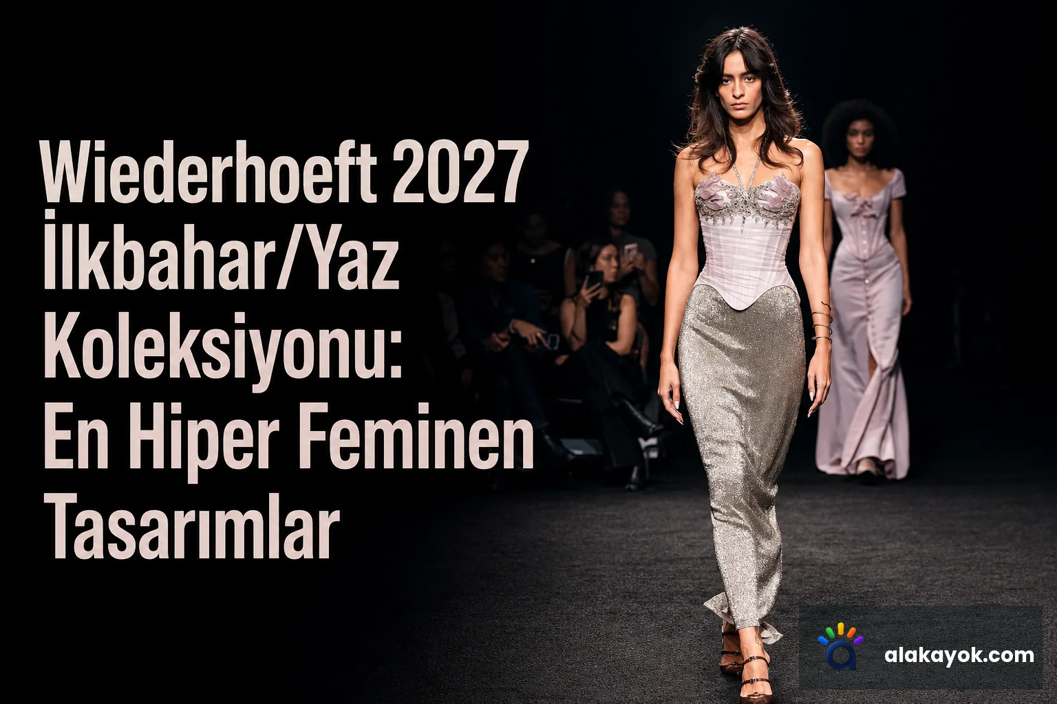 Wiederhoeft 2027 İlkbahar/Yaz Koleksiyonu: En Hiper Feminen Tasarımlar