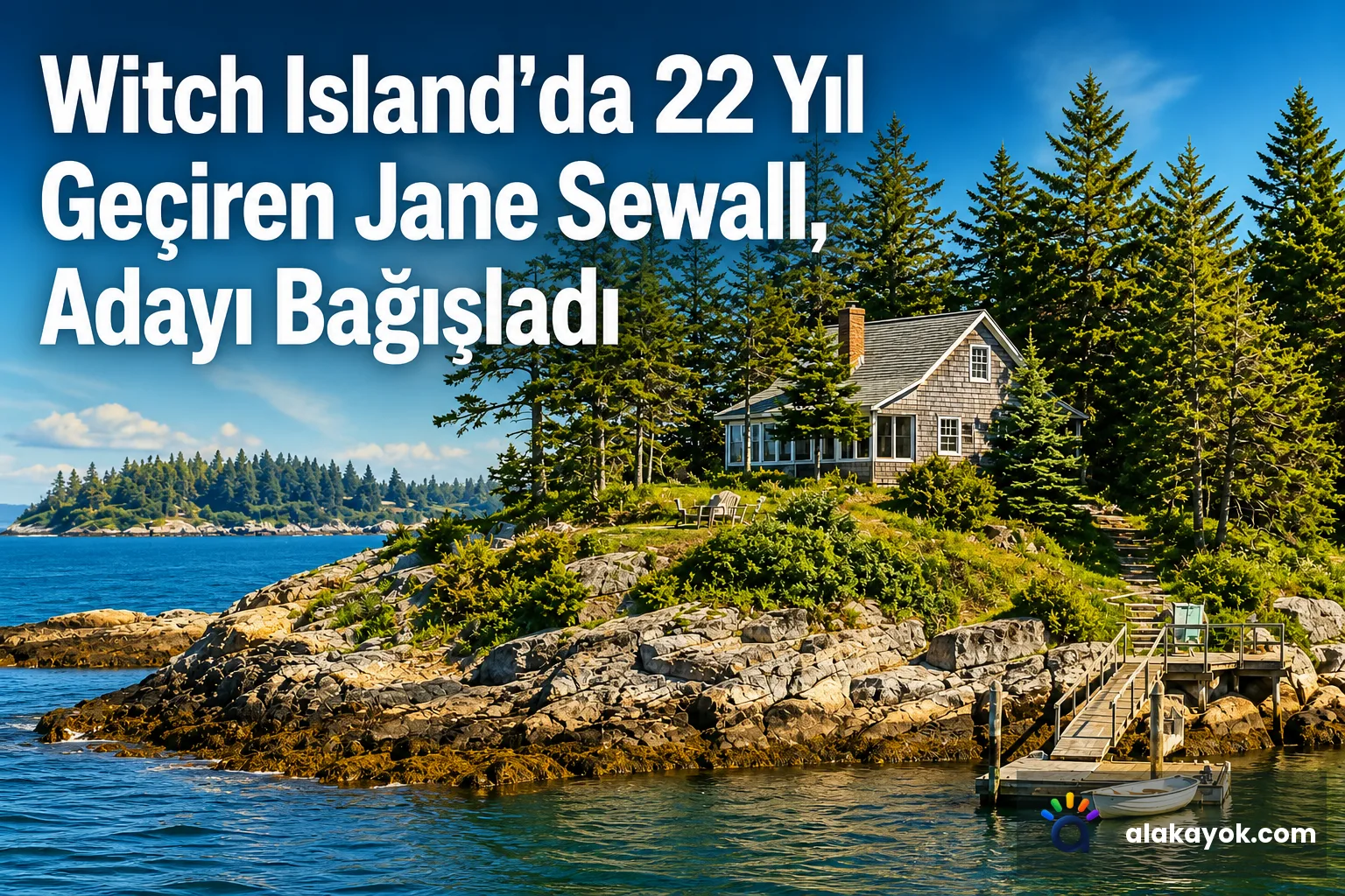 Witch Island'da 22 Yıl Geçiren Jane Sewall, Adayı Bağışladı