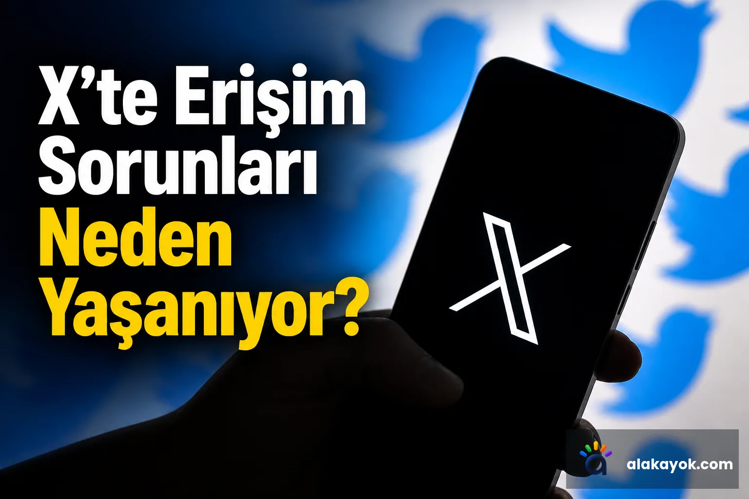 X'te Erişim Sorunları Neden Yaşanıyor?