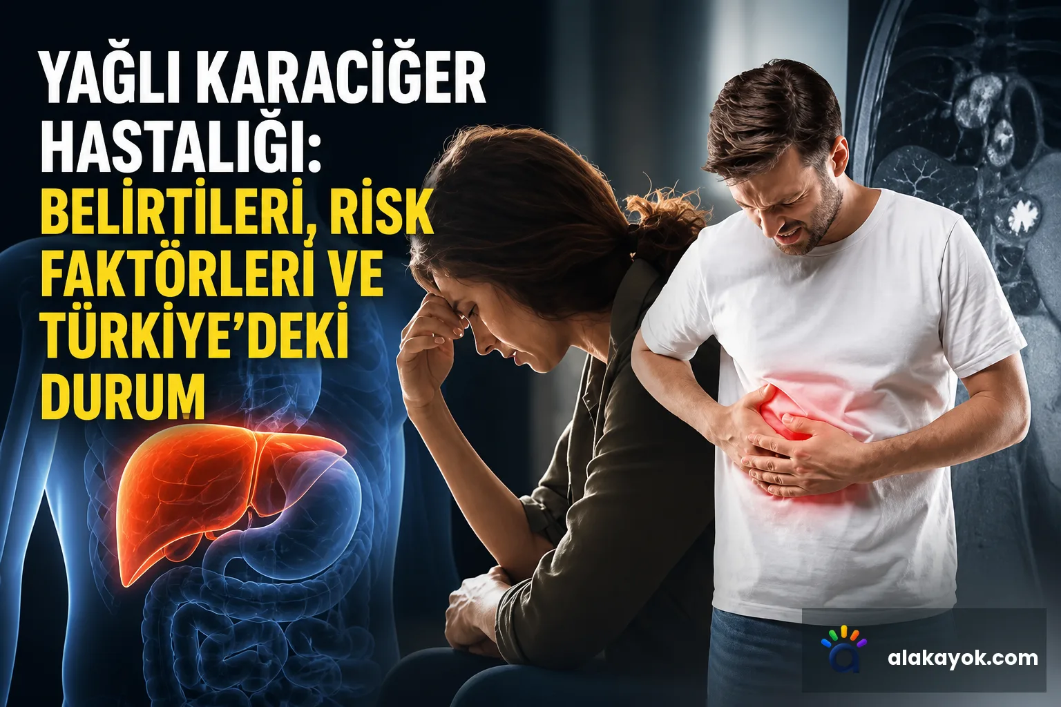 Yağlı Karaciğer Hastalığı: Belirtileri, Risk Faktörleri ve Türkiye'deki Durum