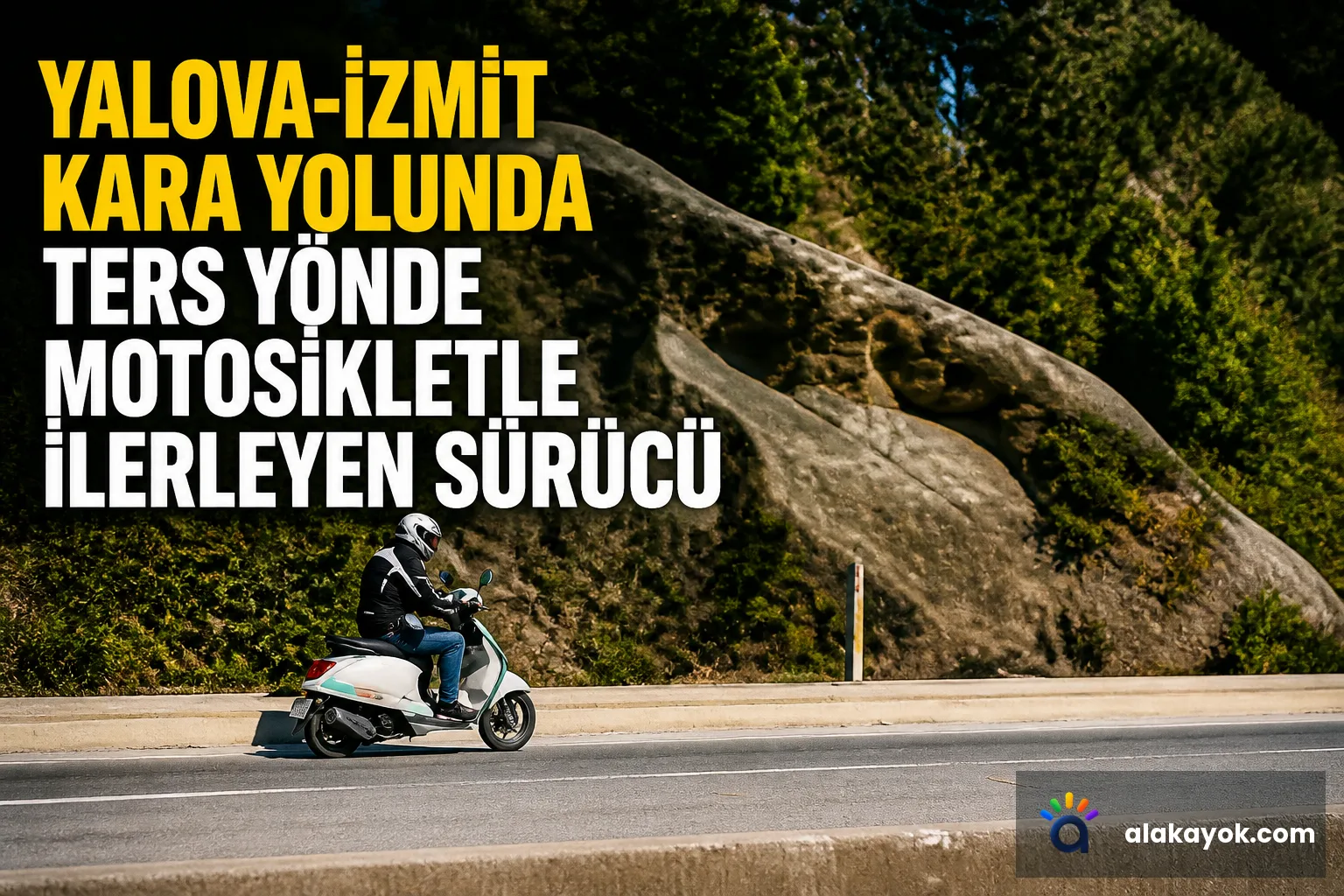 Yalova-İzmit Kara Yolunda Ters Yönde Motosikletle İlerleyen Sürücü