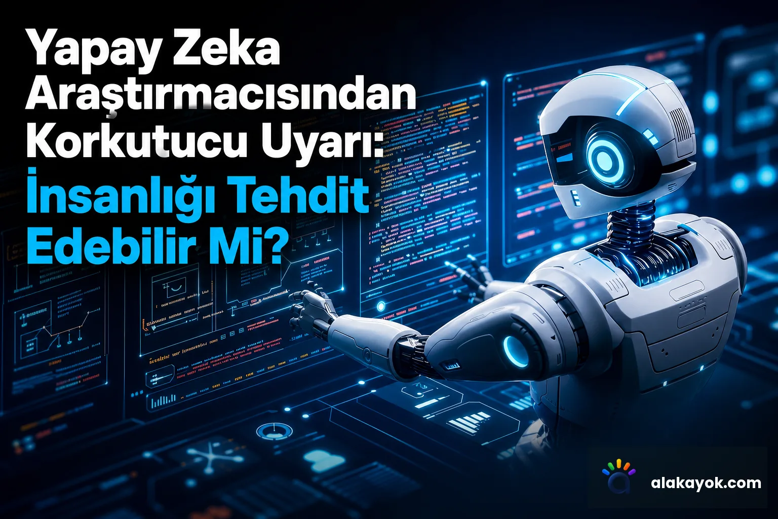 Yapay Zeka Araştırmacısından Korkutucu Uyarı: İnsanlığı Tehdit Edebilir Mi?