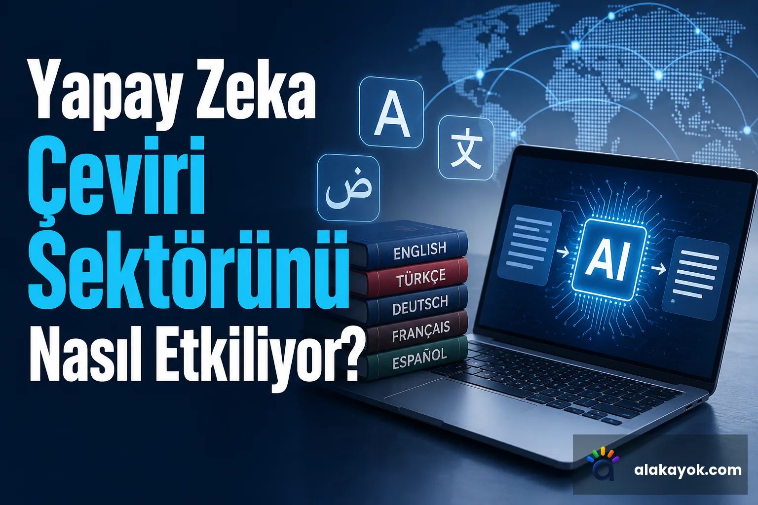 Yapay Zeka Çeviri Sektörünü Nasıl Etkiliyor?