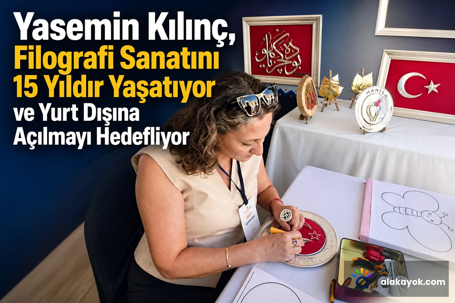 Yasemin Kılınç, Filografi Sanatını 15 Yıldır Yaşatıyor ve Yurt Dışına Açılmayı Hedefliyor