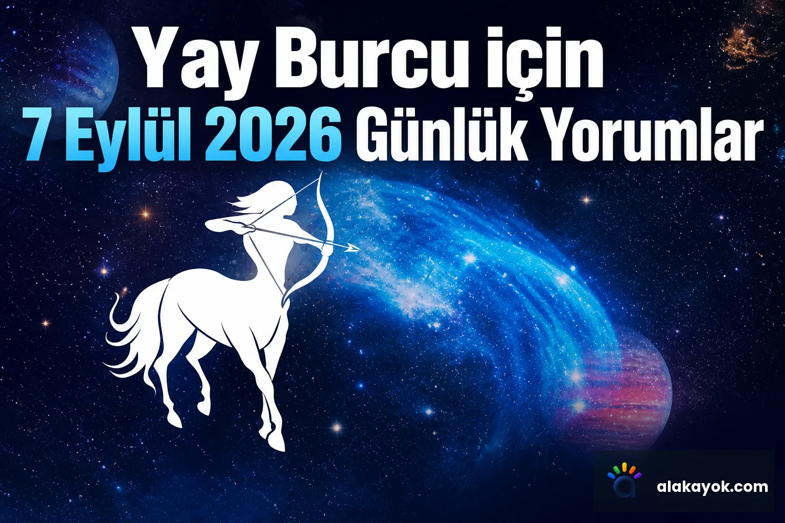 Yay Burcu için 7 Eylül 2026 Günlük Yorumlar