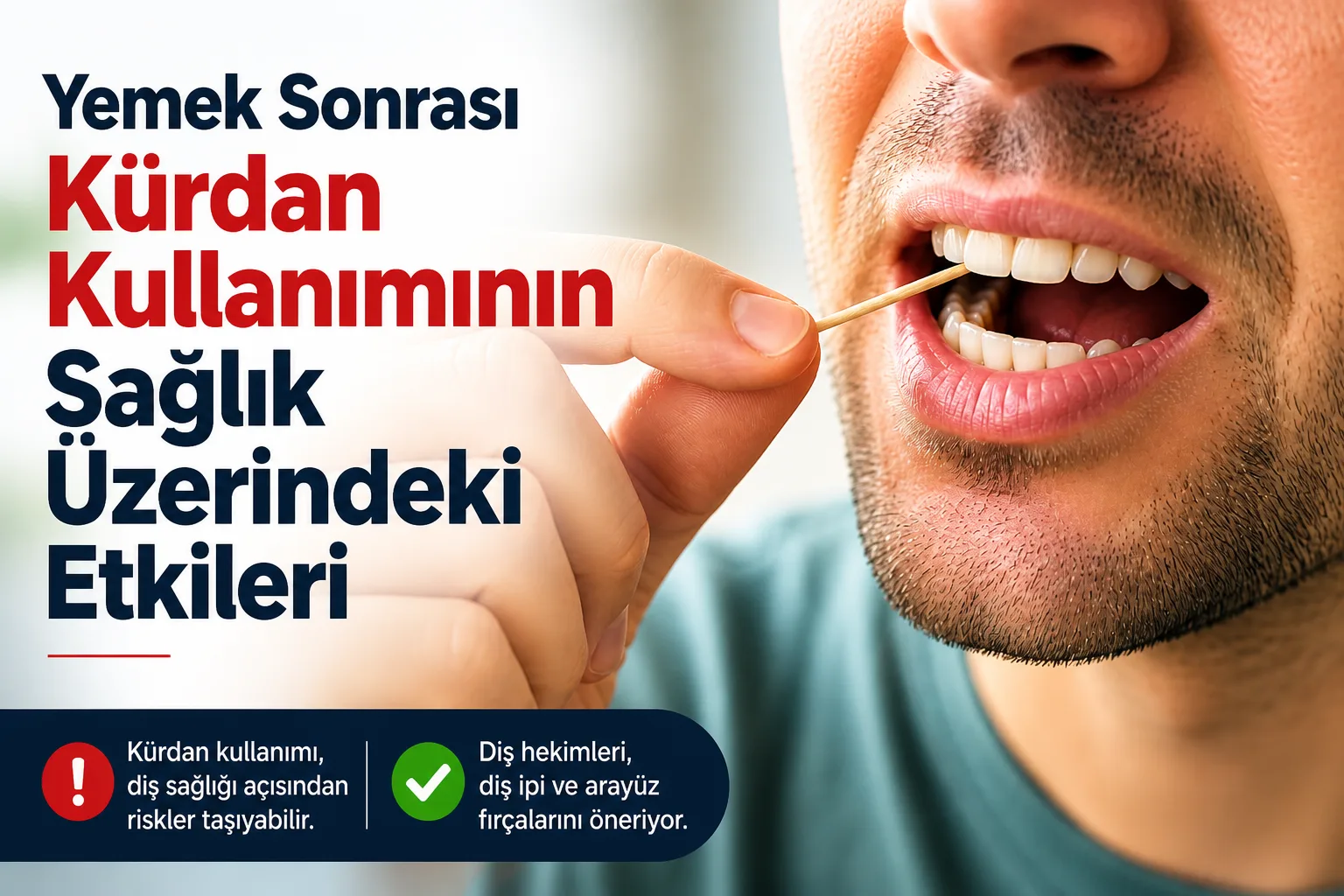 Yemek Sonrası Kürdan Kullanımının Sağlık Üzerindeki Etkileri