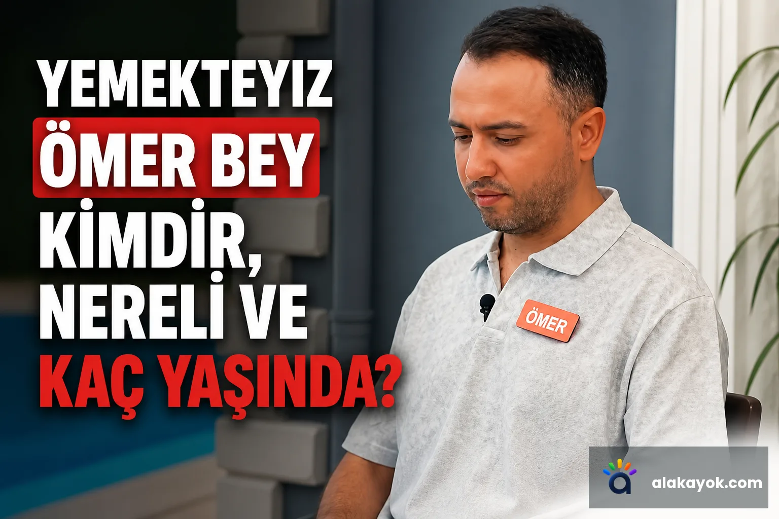 Yemekteyiz Ömer Bey Kimdir, Nereli ve Kaç Yaşında?