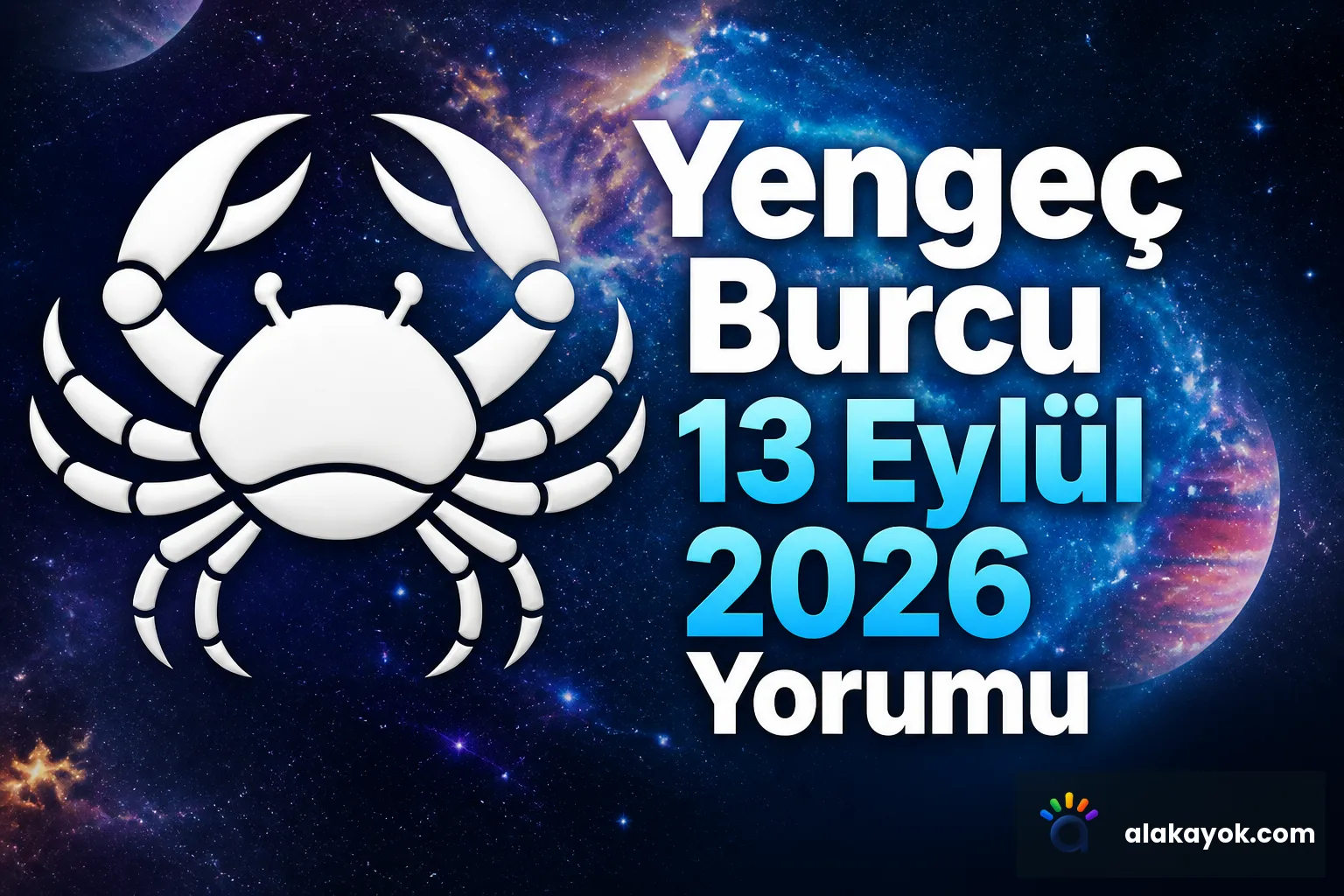 Yengeç Burcu 13 Eylül 2026 Yorumu