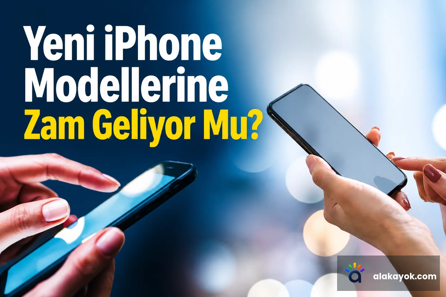Yeni iPhone Modellerine Zam Geliyor Mu?