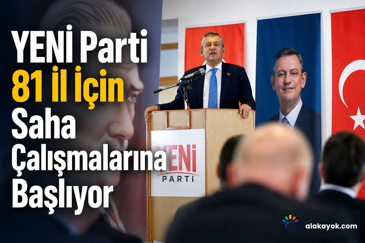 YENİ Parti 81 İl İçin Saha Çalışmalarına Başlıyor