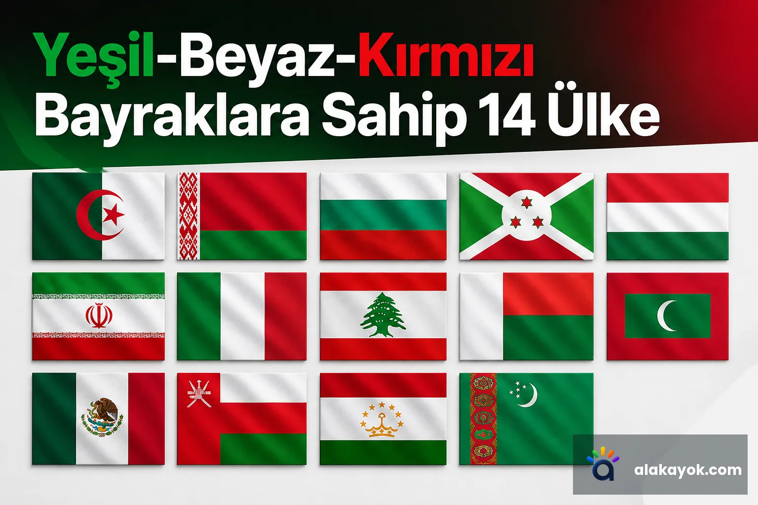 Yeşil-Beyaz-Kırmızı Bayraklara Sahip 14 Ülke