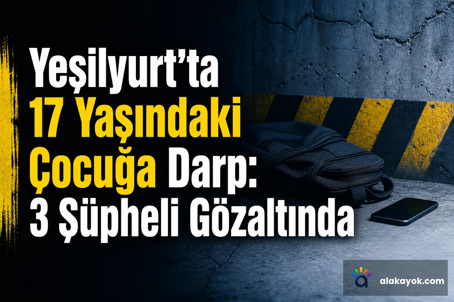 Yeşilyurt'ta 17 Yaşındaki Çocuğa Darp: 3 Şüpheli Gözaltında