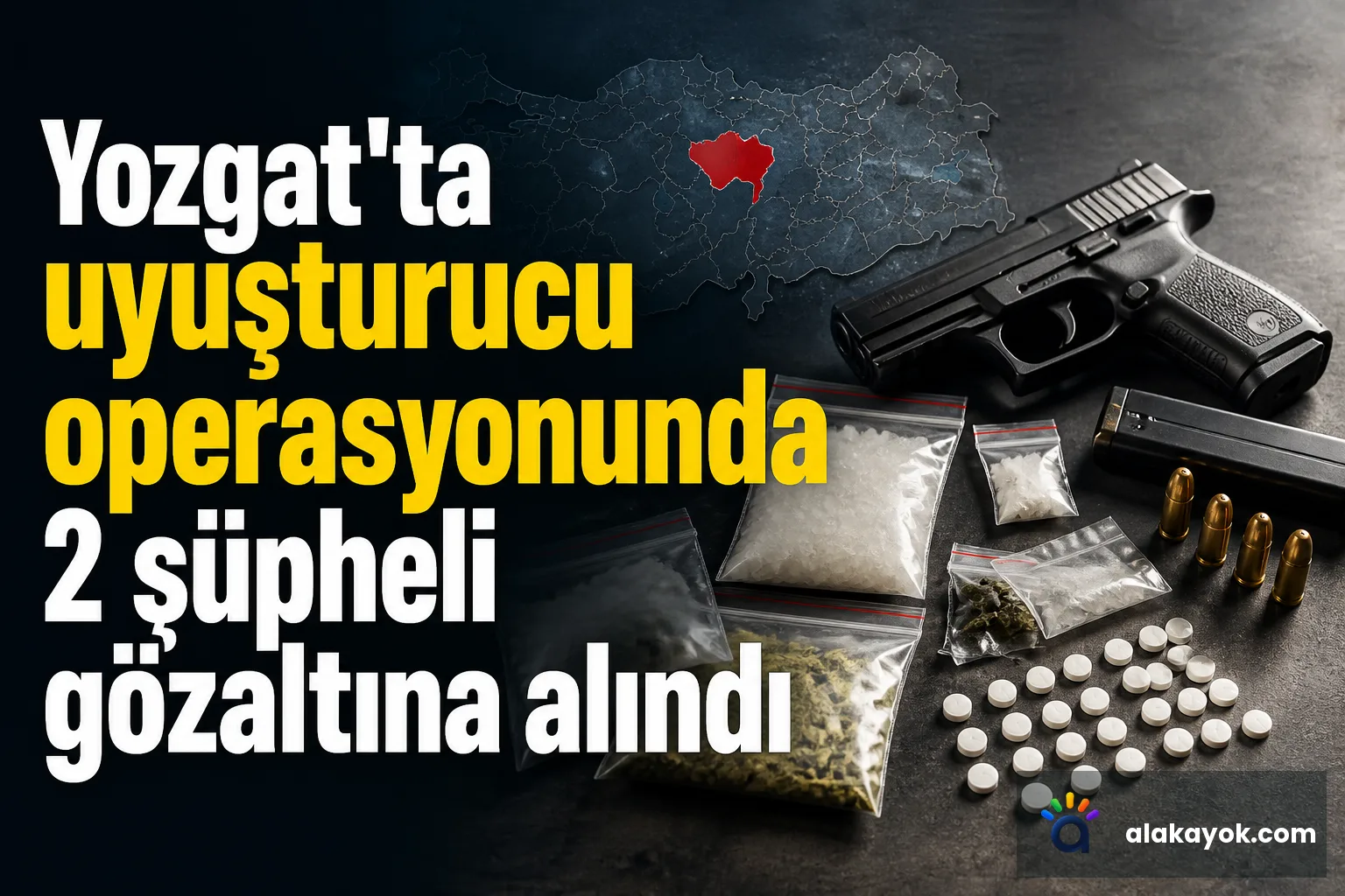 Yozgat'ta uyuşturucu operasyonunda 2 şüpheli gözaltına alındı