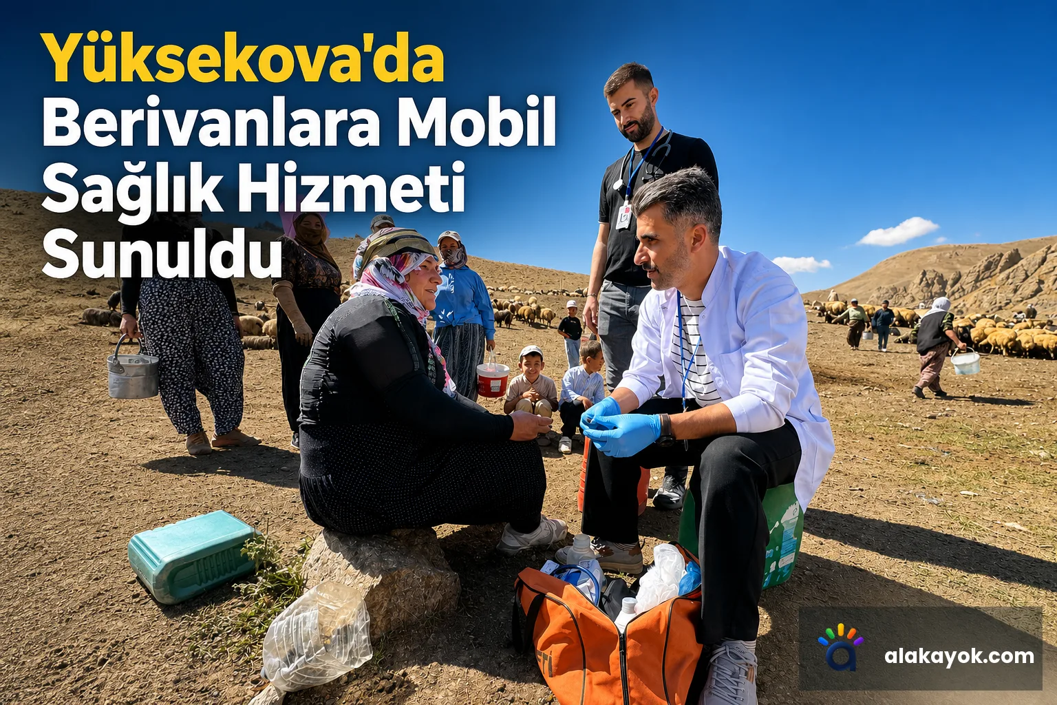 Yüksekova'da Berivanlara Mobil Sağlık Hizmeti Sunuldu