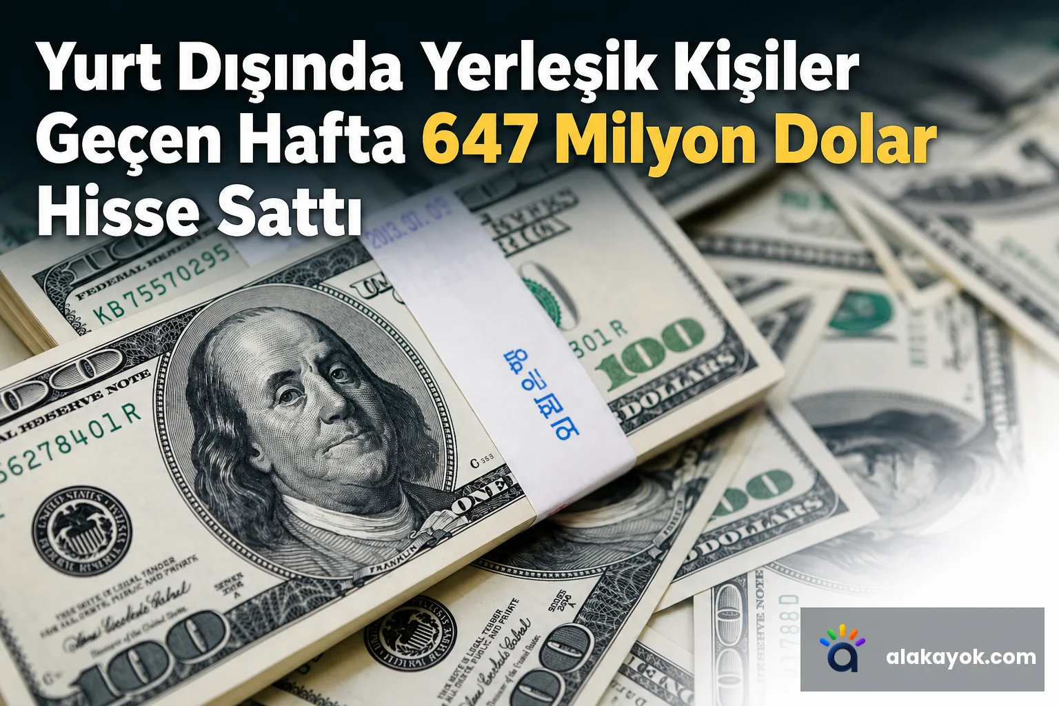 Yurt Dışında Yerleşik Kişiler Geçen Hafta 647 Milyon Dolar Hisse Sattı