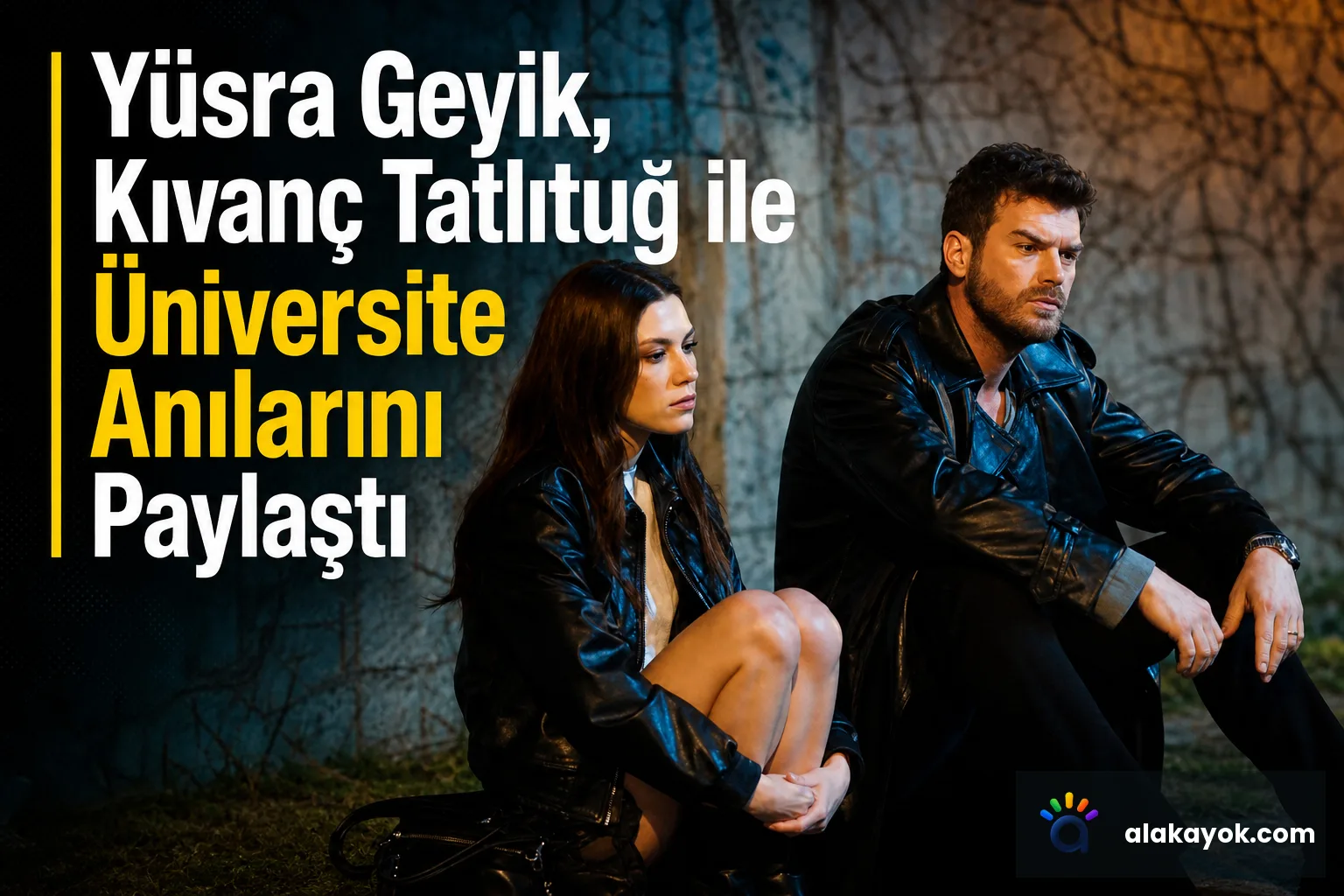 Yüsra Geyik, Kıvanç Tatlıtuğ ile Üniversite Anılarını Paylaştı